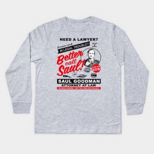 Need A Lawyer Then Call Saul Kids Long Sleeve T-Shirt